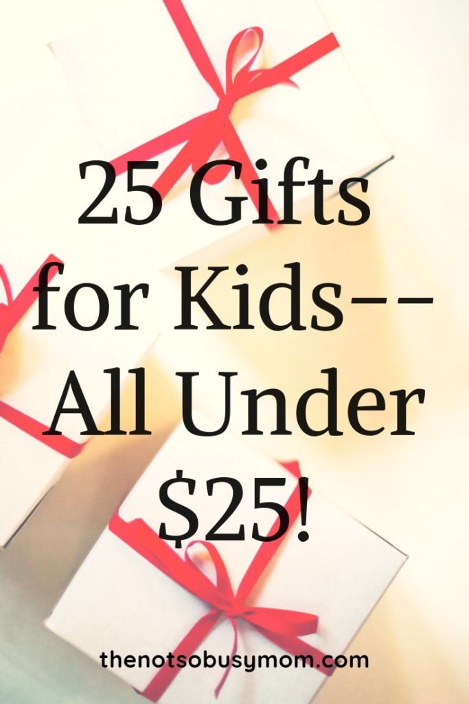 25 Simple Gifts for Kids